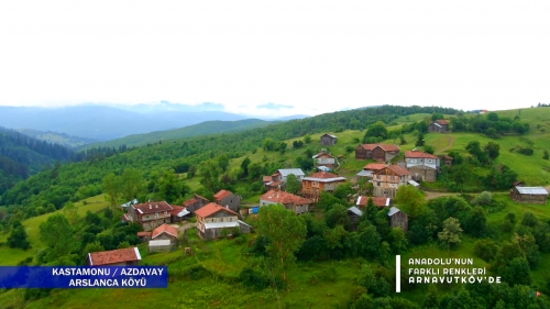 Kastamonu Azdavay Arslanca Köyü
